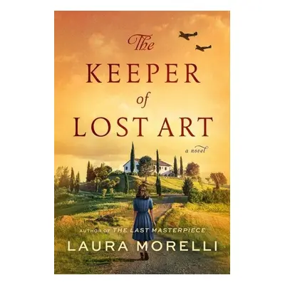 Keeper of Lost Art, The - Laura Morelli