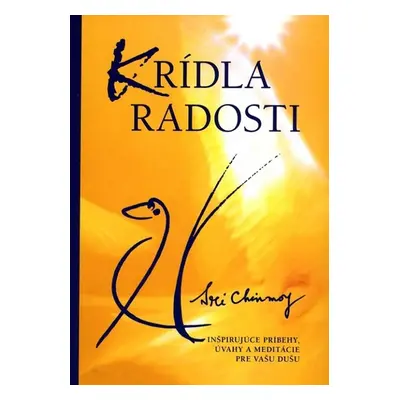 Krídla radosti - Sri Chinmoy