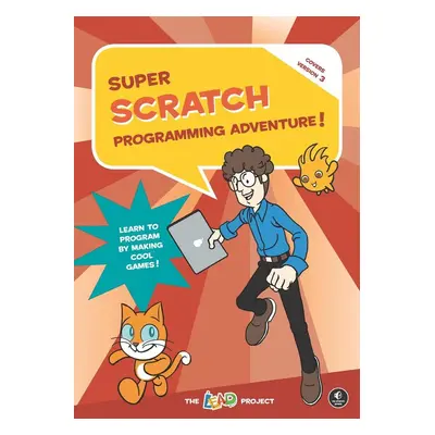 Super Scratch Programming Adventure! (Scratch 3) - Autor Neuveden