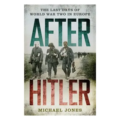 After Hitler - Michael Jones