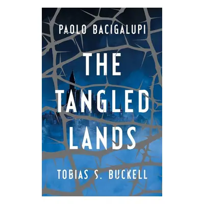 The Tangled Lands - Tobias Buckell