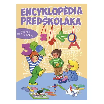 Encyklopédia predškoláka - Autor Neuveden