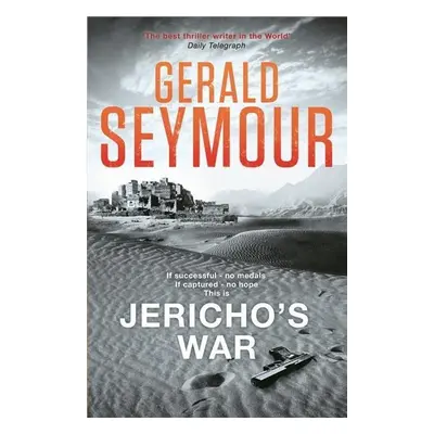 Jericho's War - Gerald Seymour