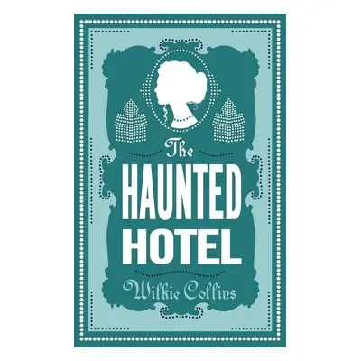 The Haunted Hotel - Wilkie Collins