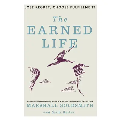 The Earned Life - Marshall Goldsmith