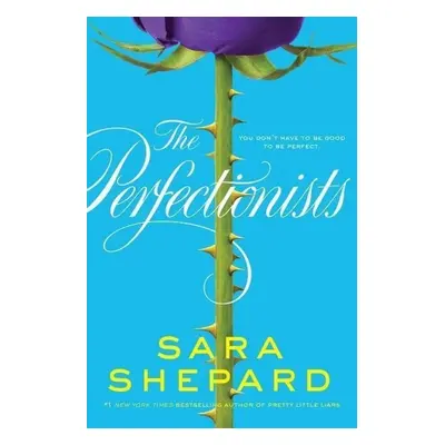 The Perfectionists 01 - Sara Shepard