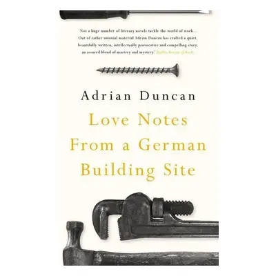 Love Notes From A German Building Site - Adrian Duncan