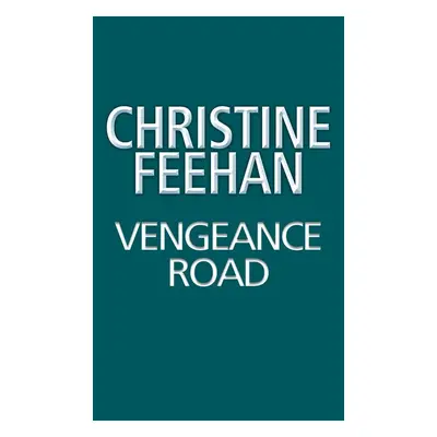 Vengeance Road - Christine Feehan