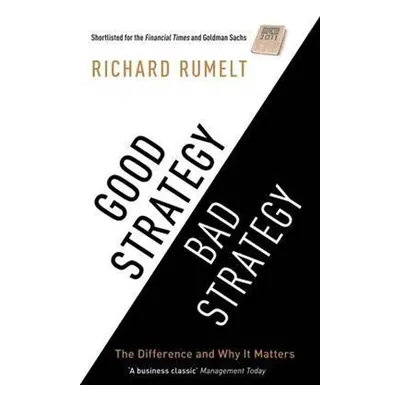 Good Strategy / Bad Strategy - Richard Rumelt