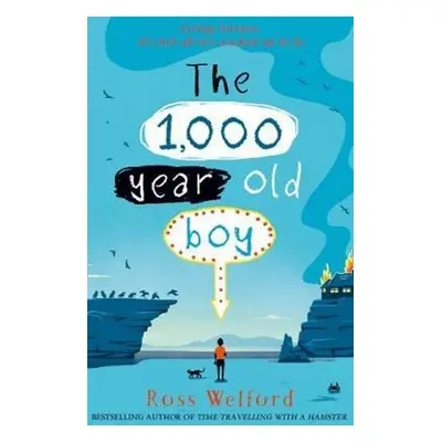 The 1,000 year old Boy - Ross Welford