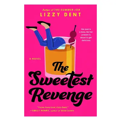 The Sweetest Revenge - Lizzy Dent