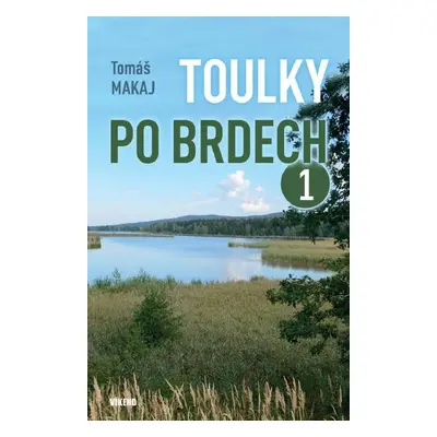 Toulky po Brdech 1 - Tomáš Makaj