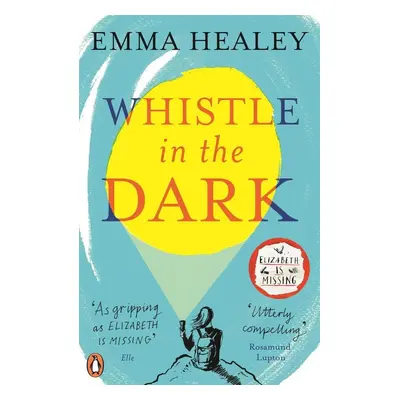 Whistle in the Dark - Emma Healey