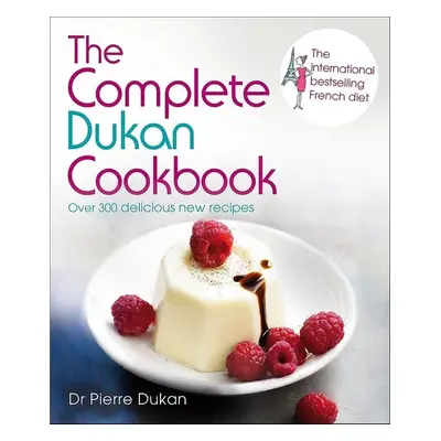 The Complete Dukan Cookbook - Pierre Dukan