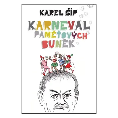 Karneval paměťových buněk - Karel Šíp