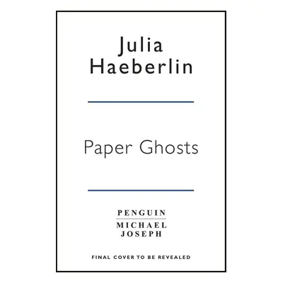 Paper Ghosts - Julia Heaberlin