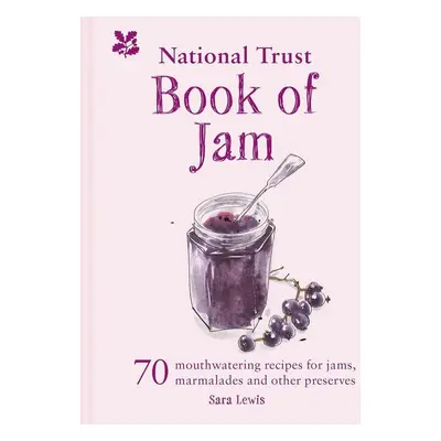 The National Trust Book of Jam - Sara Lewis