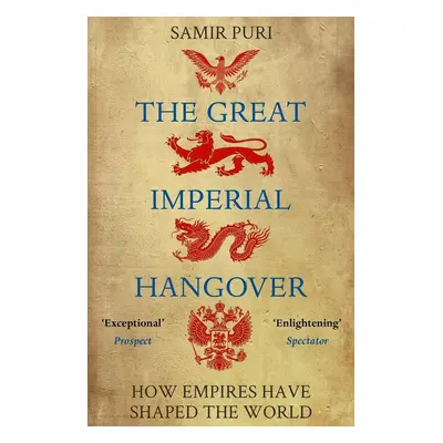 The Great Imperial Hangover - Samir Puri