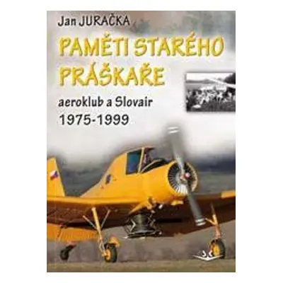 Paměti starého práškaře - Jan Juračka