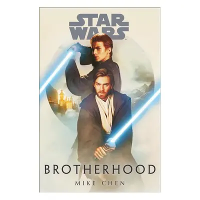 Star Wars: Brotherhood - Mike Chen