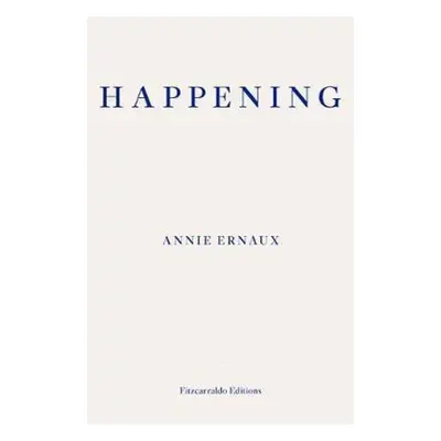 Happening - Annie Ernauxová