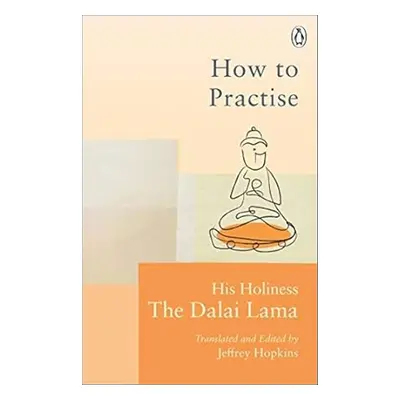 How To Practise - Dalai Lama