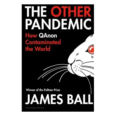 The Other Pandemic - James Ball