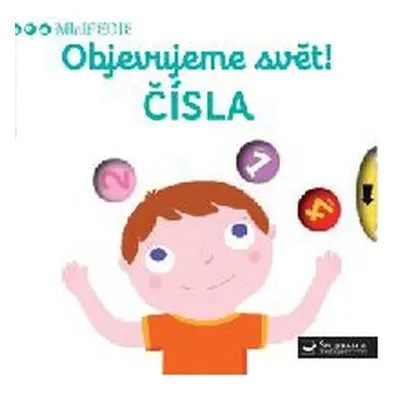 Objevujeme svět! Čísla - Autor Neuveden