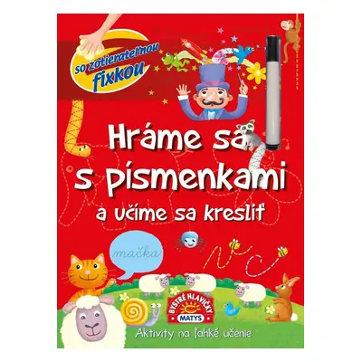 Hráme sa s písmenkami a učíme sa kresliť - Autor Neuveden