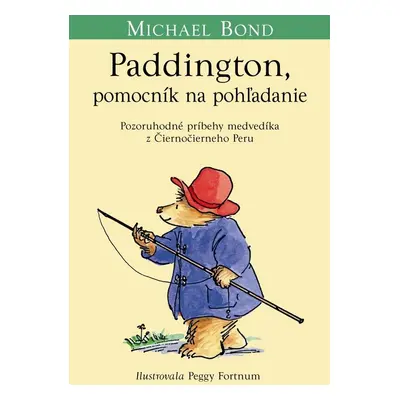 Paddington, pomocník na pohľadanie - Michael Bond