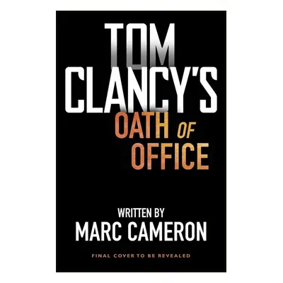 Tom Clancy's Oath of Office - Marc Cameron