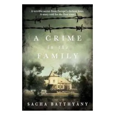 A Crime in the Family - Sacha Batthyany