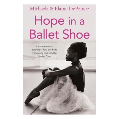 Hope in a Ballet Shoe - Elaine DePrince