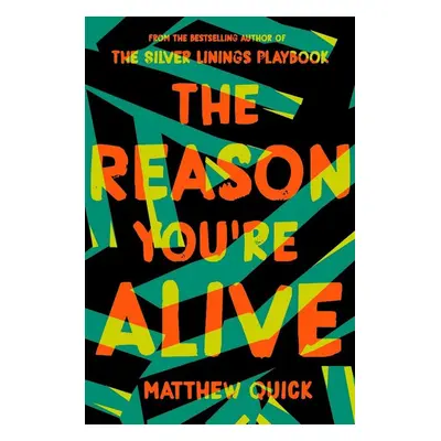 The Reason You're Alive - Matthew Quick