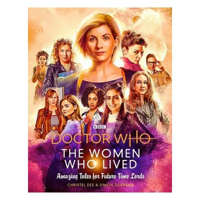 Doctor Who: The Women Who Lived - Simon Guerrier