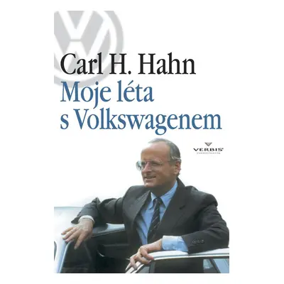 Moje léta s Volkswagenem - Carl H. Hahn