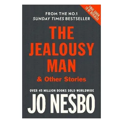 The Jealousy Man and Other Stories - Jo Nesbo