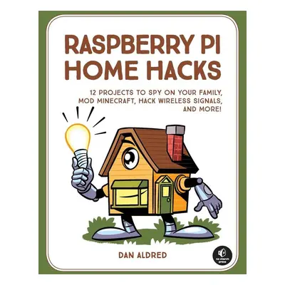 Raspberry Pi Projects for Kids - Dan Aldred