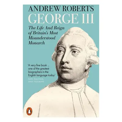 George III - Andrew Roberts