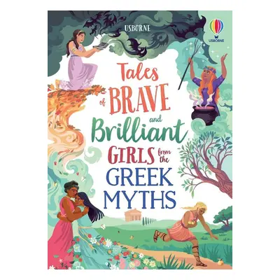 Brave and Brilliant Girls from the Greek Myths - Susanna Davidson