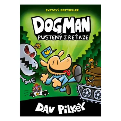 Dogman Pustený z reťaze - Dav Pilkey