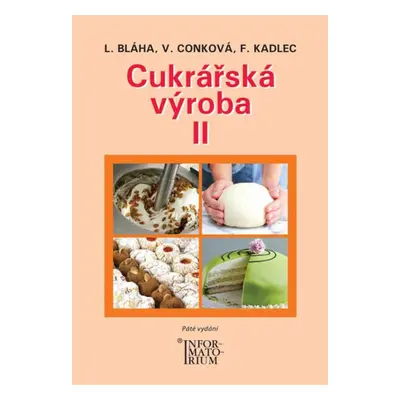 Cukrářská výroba II - L. Bláha