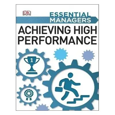 Achieving High Performance - Autor Neuveden