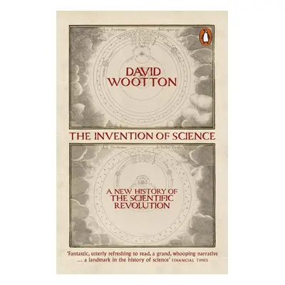 The Invention of Science - David Wootton