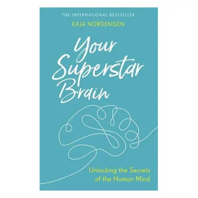 Your Superstar Brain - Kaja Nordengen