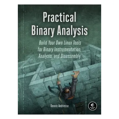 Practical Binary Analysis - Dennis Andriesse