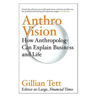 Anthro-Vision - Gillian Tett