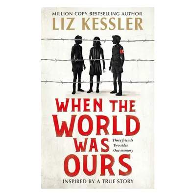 When the World Was Ours - Liz Kesslerová