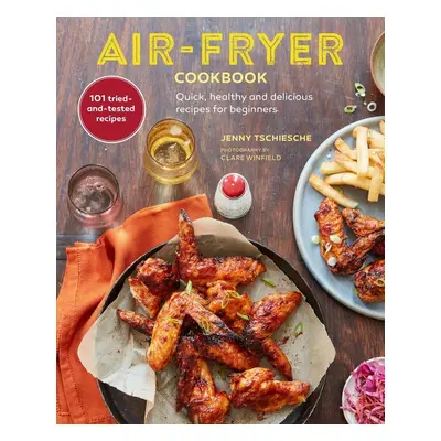 Air-Fryer Cookbook - Jenny Tschiesche