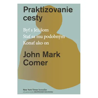 Praktizovanie cesty - John Mark Comer